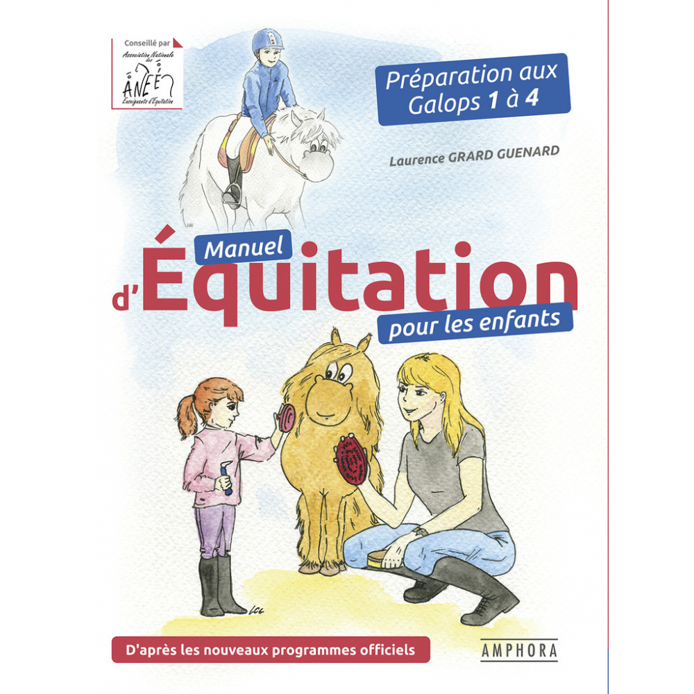 LES FONDAMENTAUX DE L'EQUITATION GALOPS 3 & 4 - Editions Amphora